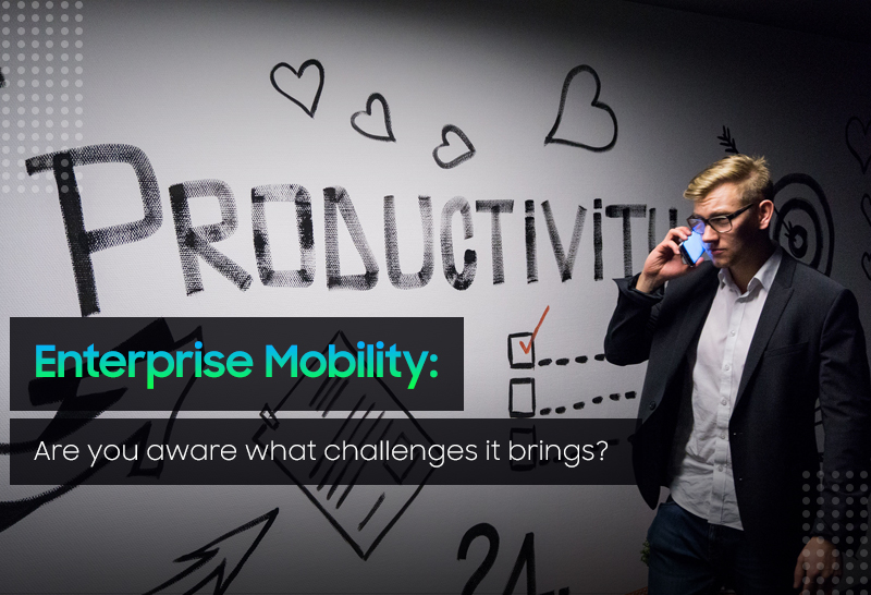 Enterprise Mobility Are you aware