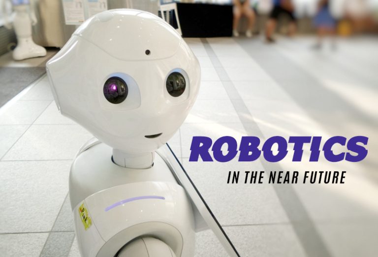 Robotics in the near Future