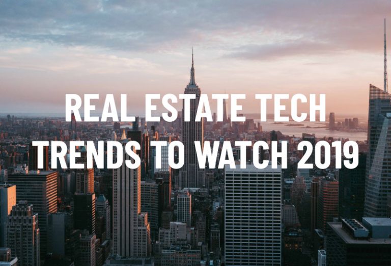 Real Estate Tech Trends to Watch 2019