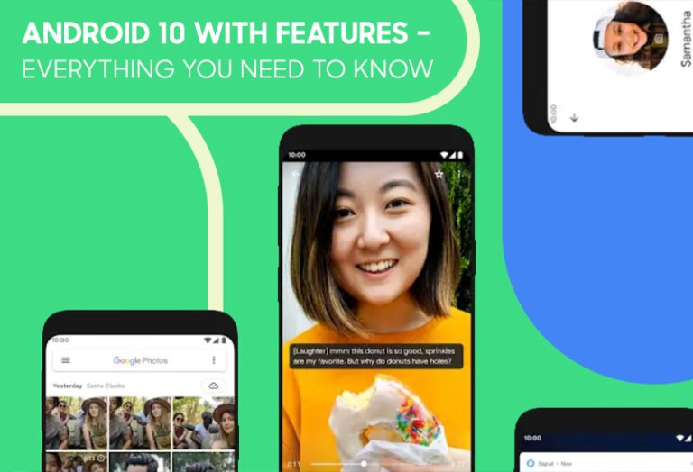Android 10 with Features – Everything You Need to Know