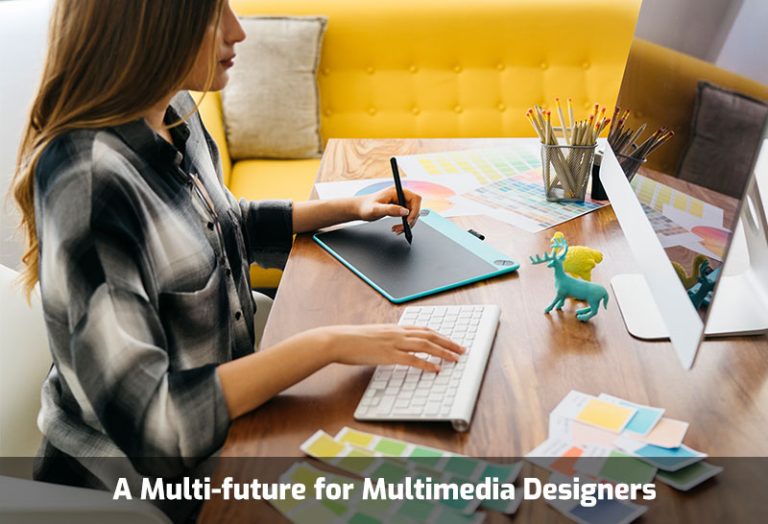 A Multi-future for Multimedia Designers