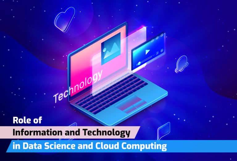 Role of Information and Technology in Data Science and Cloud Computing