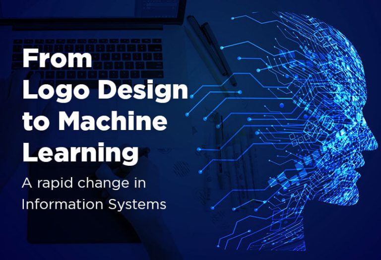 From Logo Design to Machine Learning: A rapid change in Information Systems