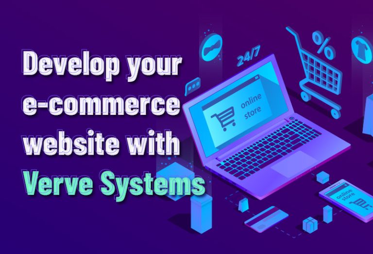 Develop your e-commerce website with Verve Systems