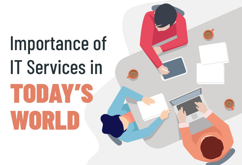Importance of IT Services in today’s world