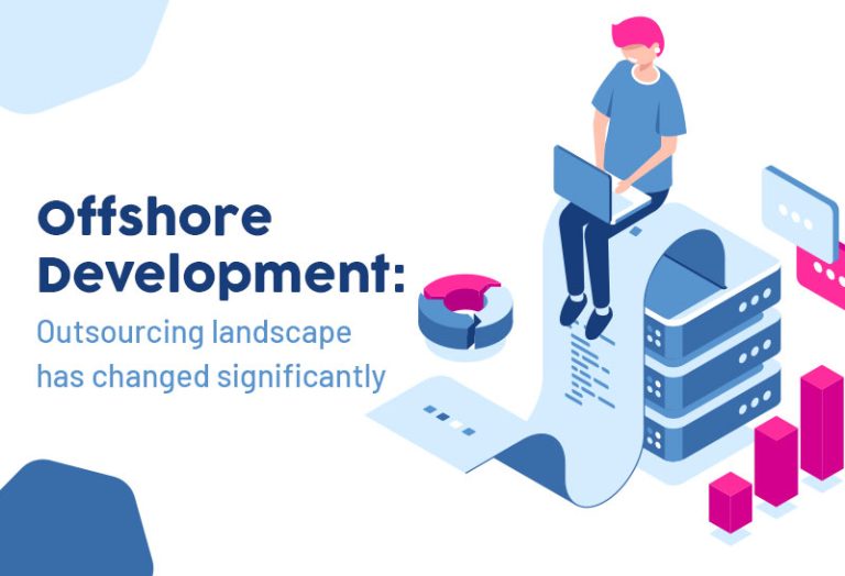 Offshore Development: Outsourcing landscape has changed significantly