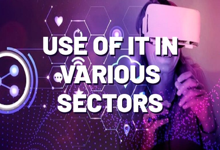 Use of IT in various sectors