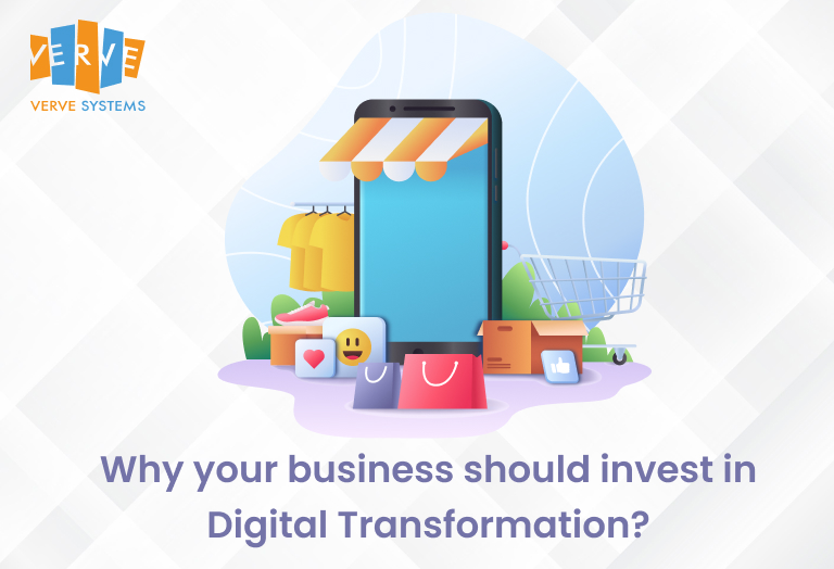 Why your Business Should Invest in Digital Transformation?