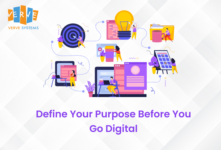 Define Your Purpose Before You Go Digital